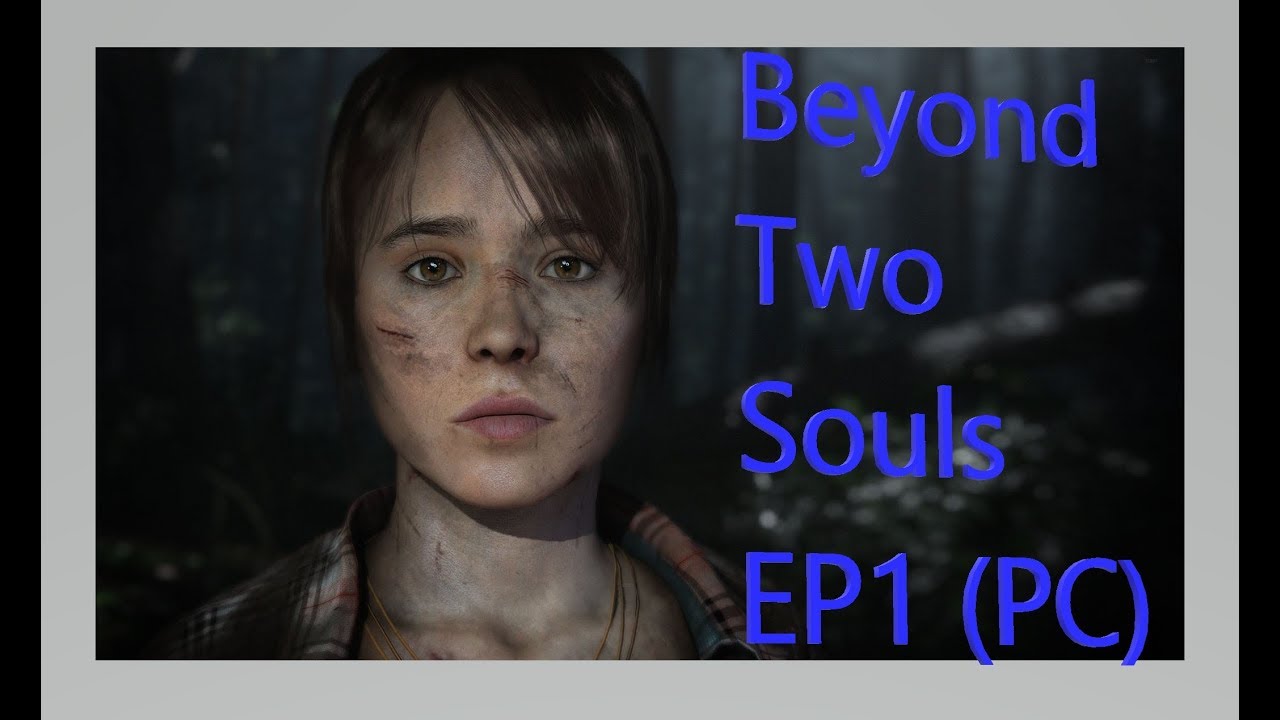 Beyond Two Souls Pc